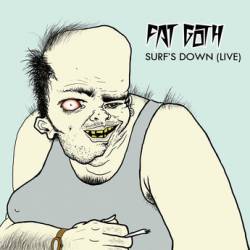 Fat Goth : Surf's Down (Live)